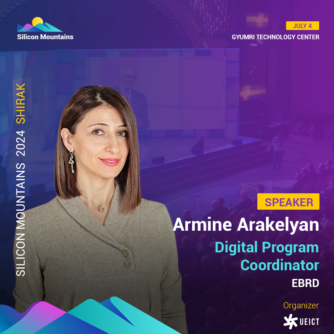 https://silicon-mountains.org/media/2024/06/Armine-Arakelyan-Digital-Program-Coordinator-EBRD-Speaker.jpg